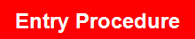 Entry Procedure